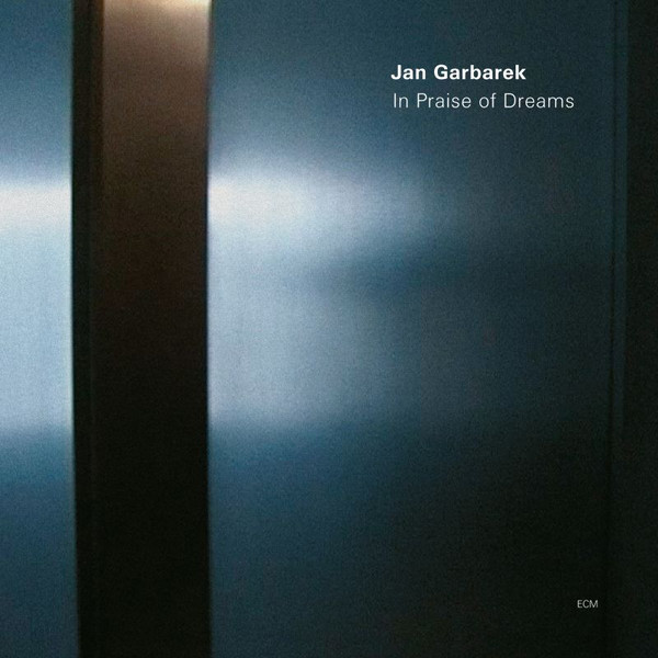 Jan Garbarek – In Praise Of Dreams
