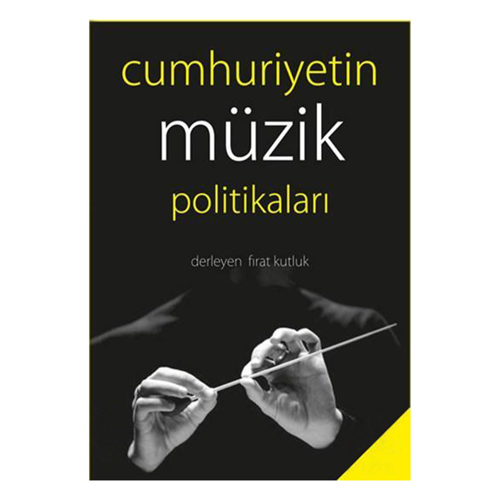 Cumhuriyetin Müzik Politikaları