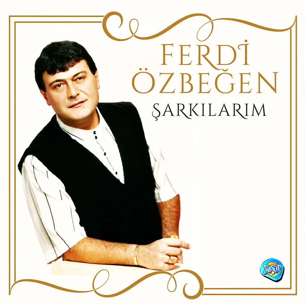 Ferdi Özbeğen – Şarkılarım