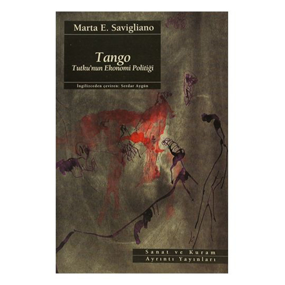 Tango Tutku'nun Ekonomi Politiği
