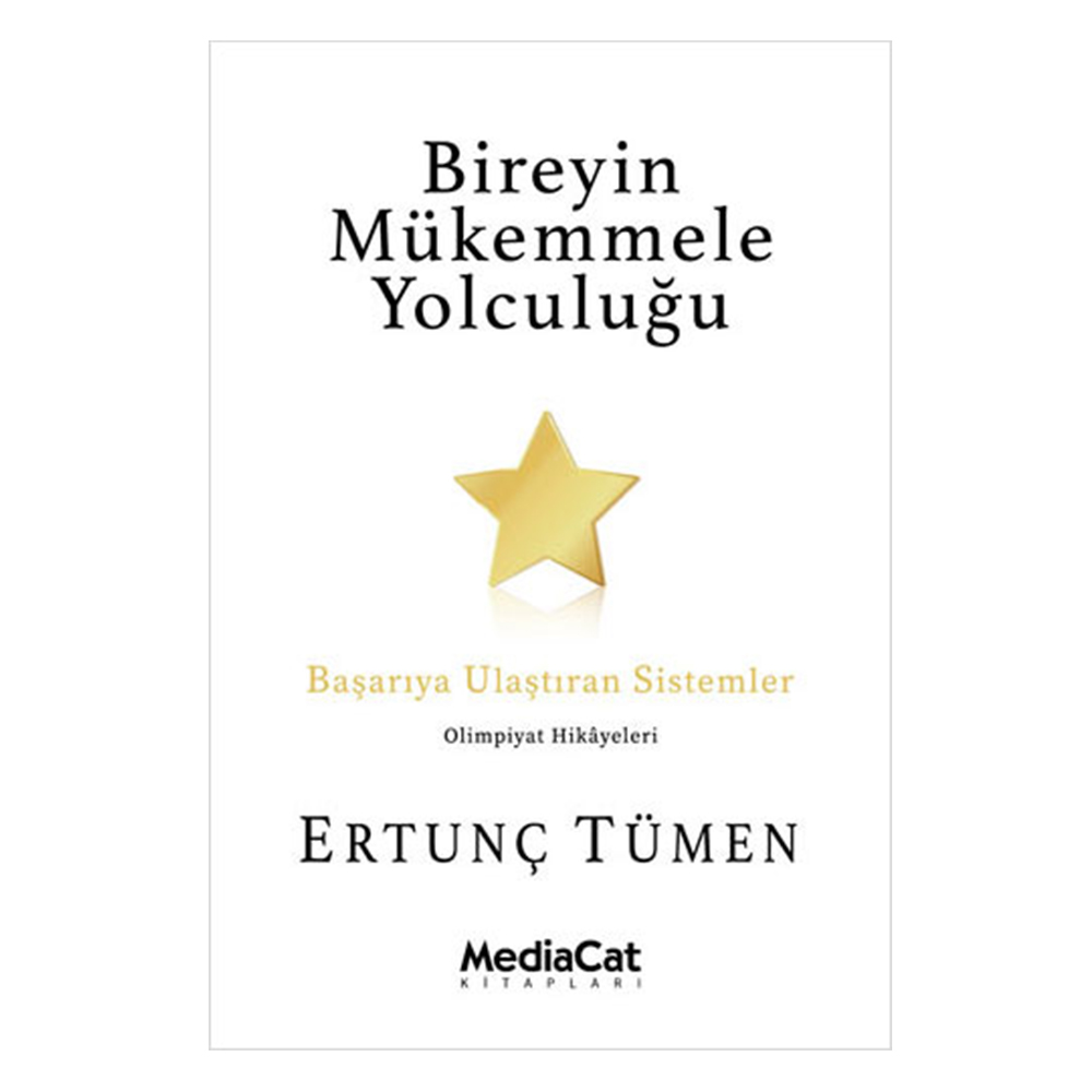 Bireyin Mükemmele Yolculuğu - Başarıya Ulaştıran Sistemler