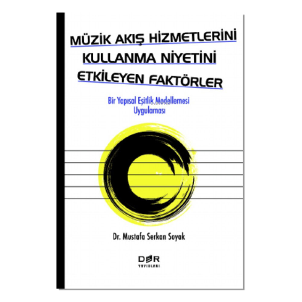Müzik Akış Hizmetlerini Kullanma Niyetini Etkileyen Faktörler