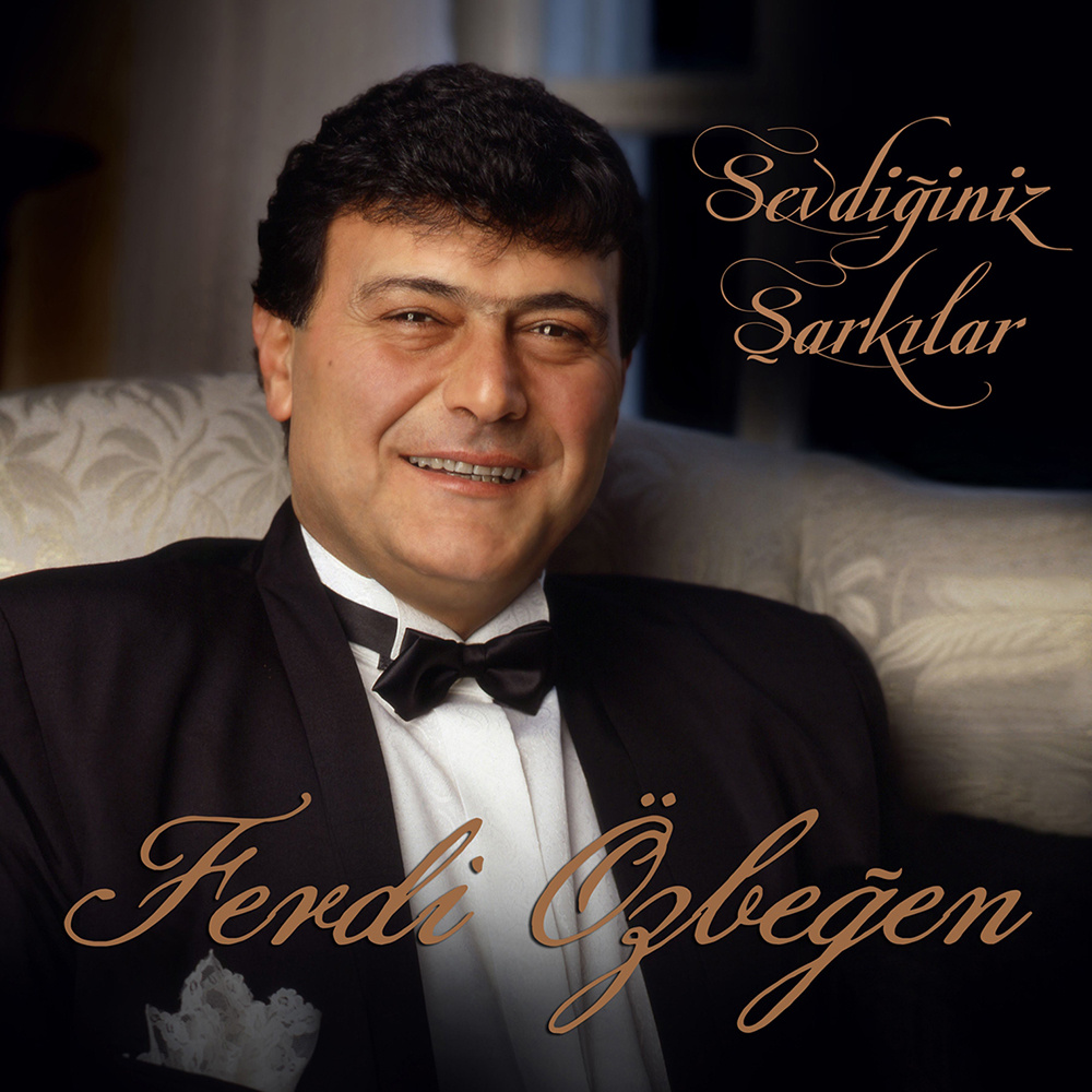Ferdi Özbeğen - Sevdiğiniz Şarkılar