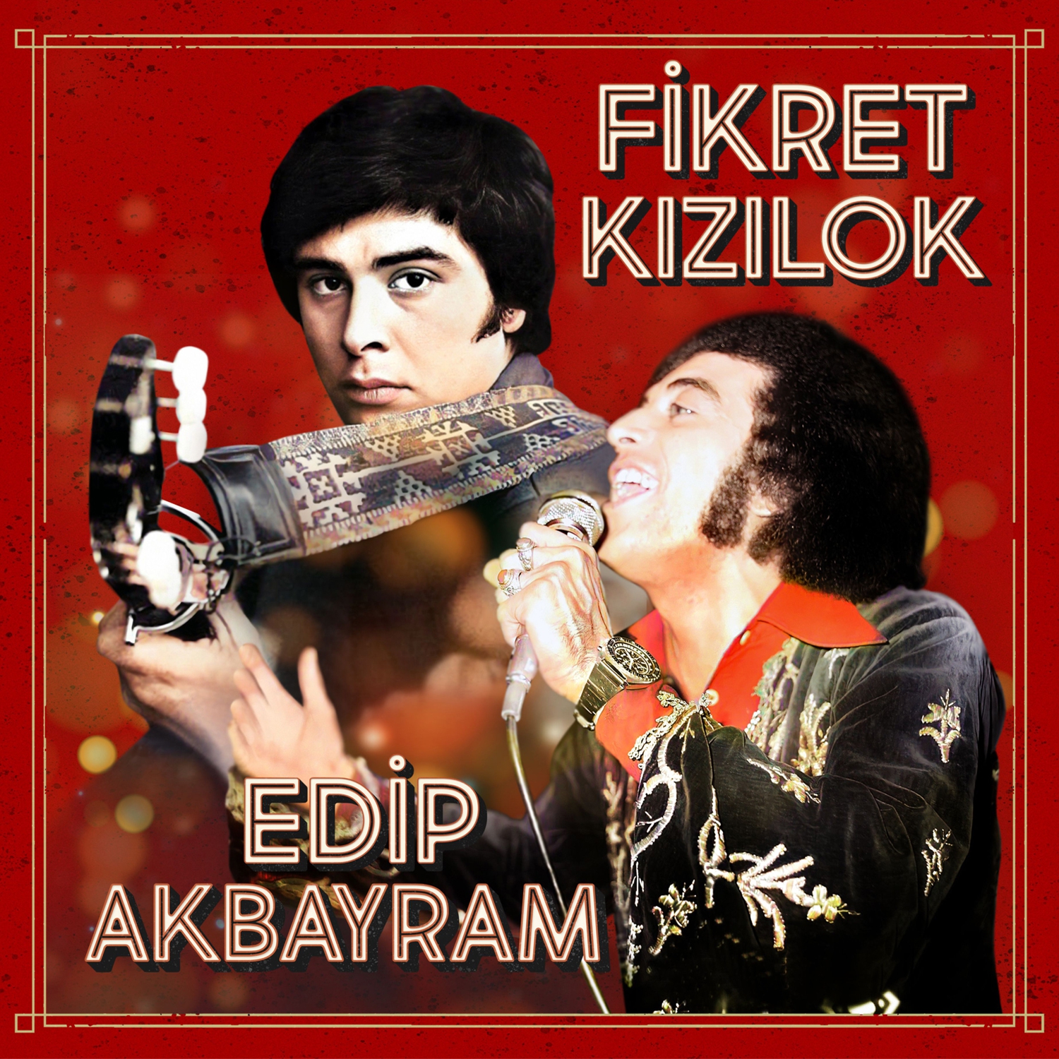 Fikret Kızılok, Edip Akbayram - Fikret Kızılok & Edip Akbayram