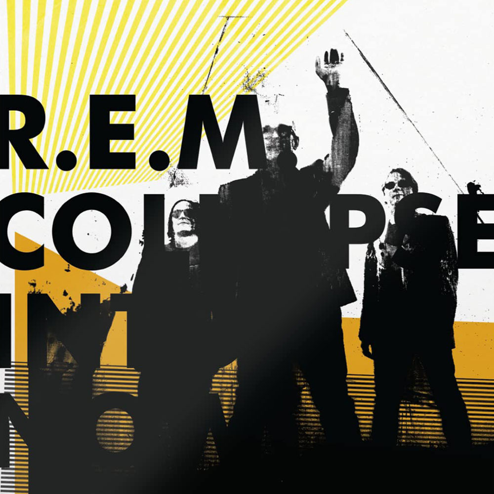 R.E.M. - Collapse Into Now