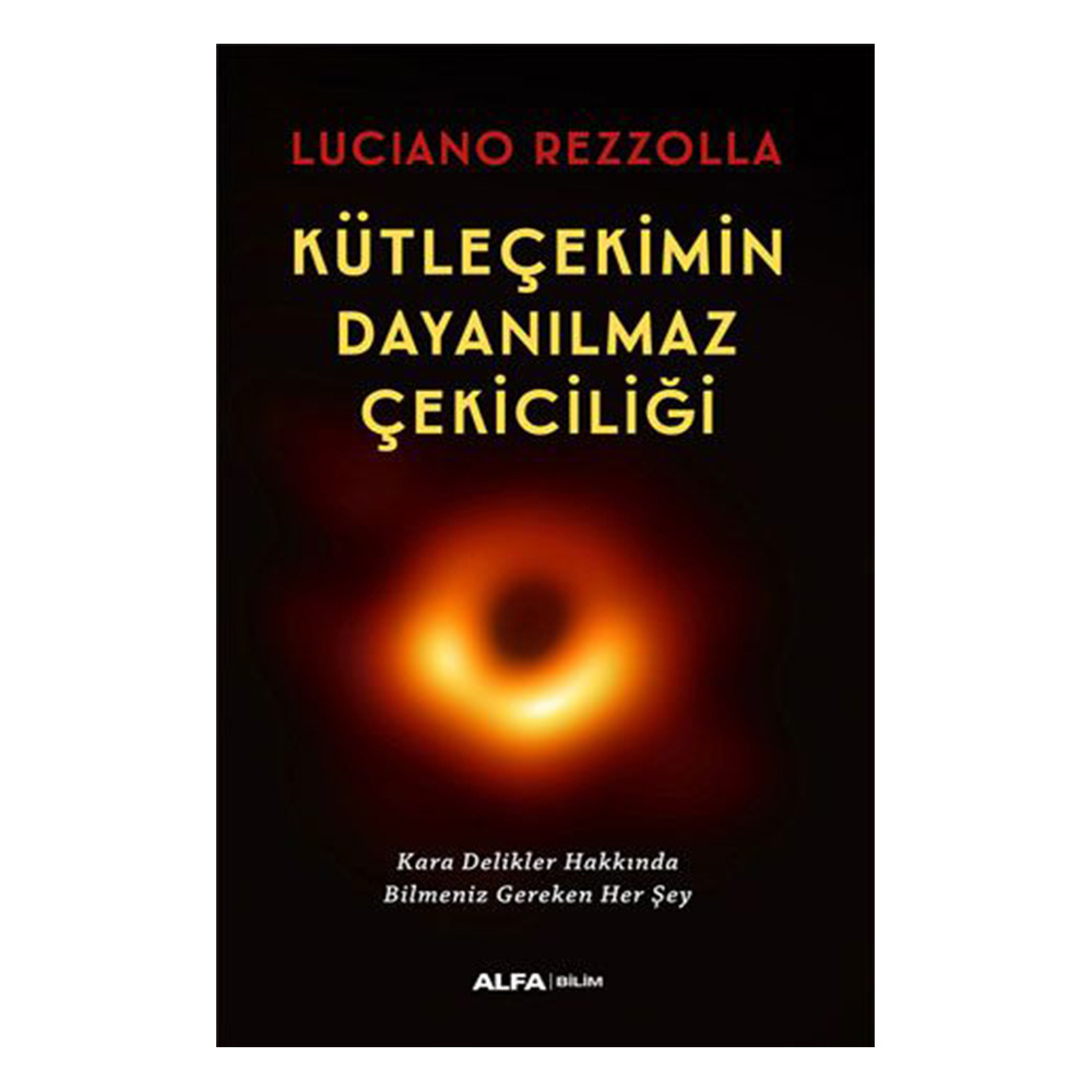 Kütleçekimin Dayanılmaz Çekiciliği - Kara Delikler Hakkında Bilmeniz Gereken Her Şey
