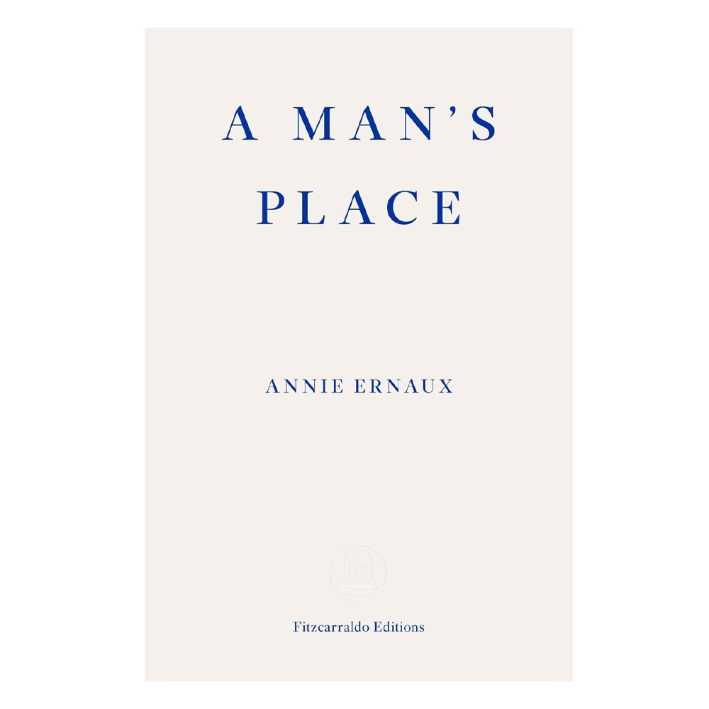 Annie Ernaux – A Man's Place