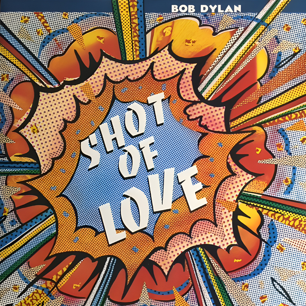 Bob Dylan - Shot of Love