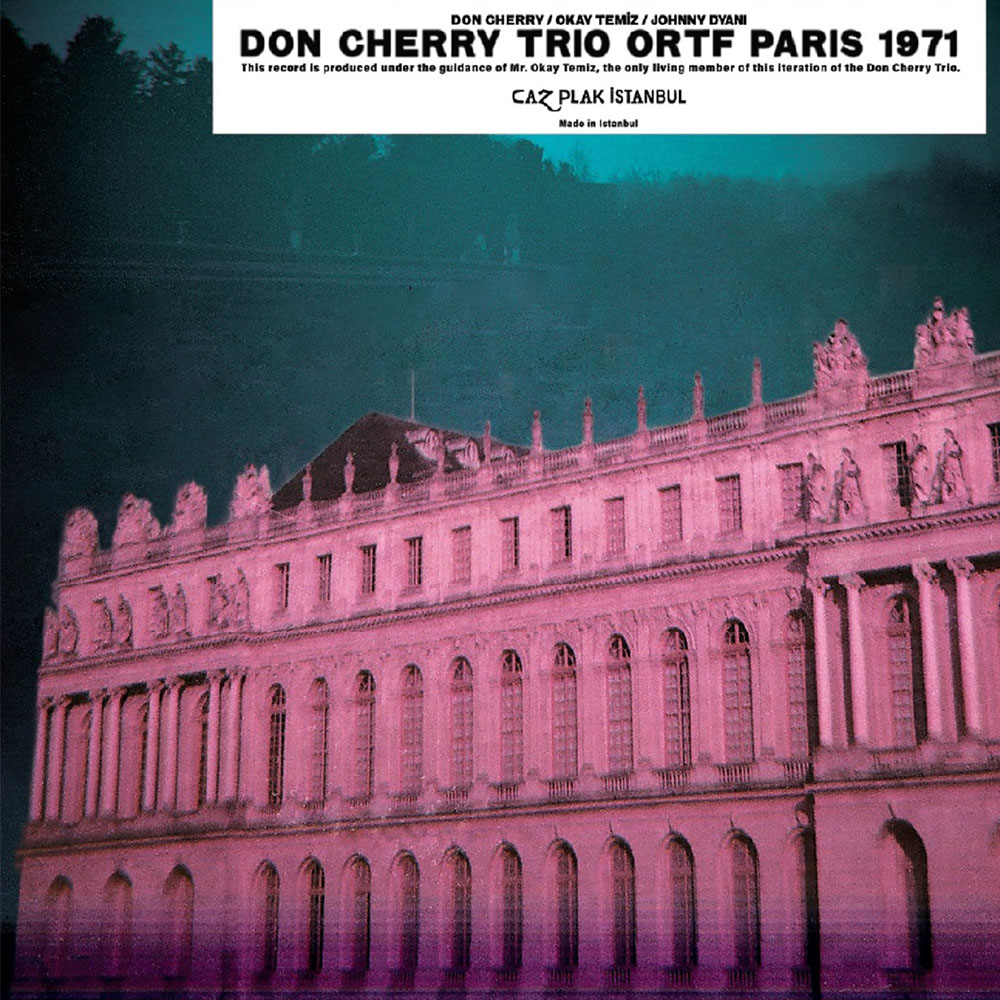 Don Cherry, Okay Temiz, Johnny Dyani - Don Cherry Trio - The ORTF Recordings Paris 1971 (Avrupa Edisyonu)
