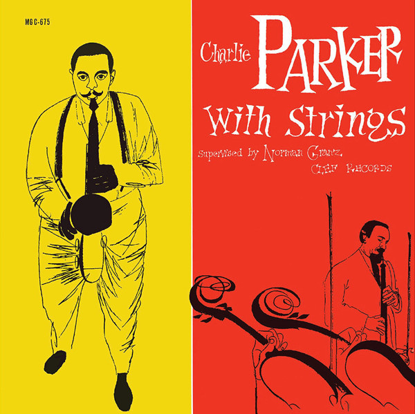 Charlie Parker – Charlie Parker With Strings (Back To Black Series 2013 Remastered)