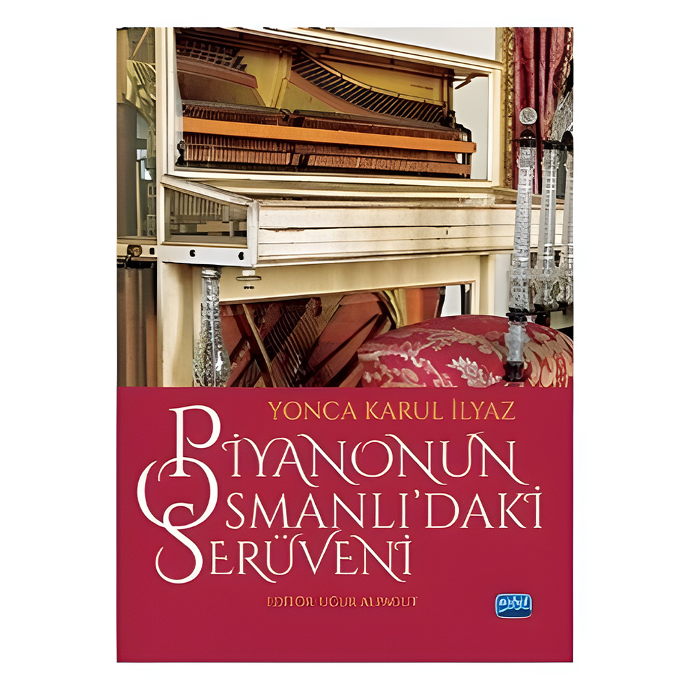 Piyanonun Osmanlı'daki Serüveni