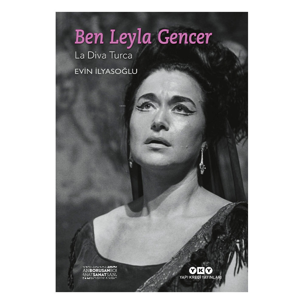 Ben Leyla Gencer - La Diva Turca (Küçük Boy)