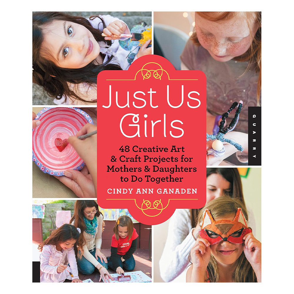 Just Us Girls 48 Creative Art Projects for Mother