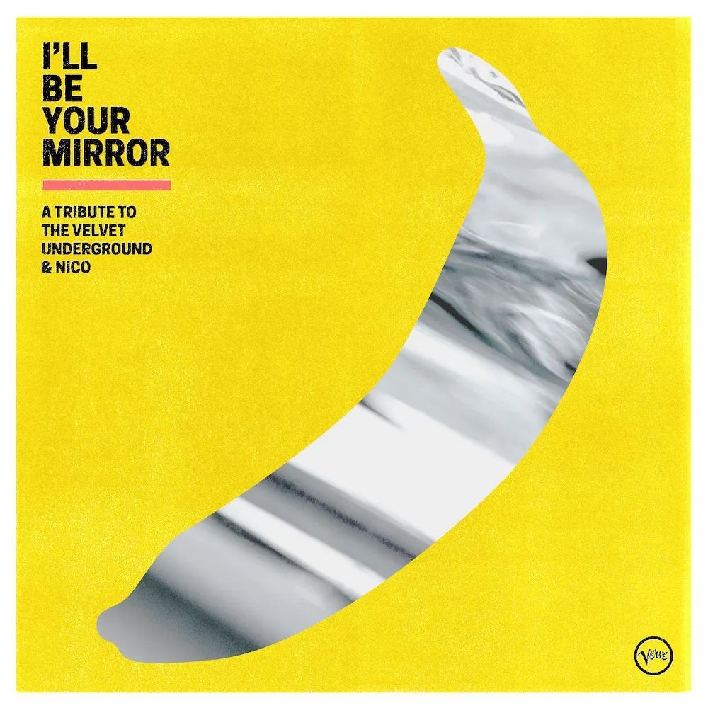 Various Artists - Velvet Underground - I'll Be Your Mirror: A Tribute To The Velvet Underground & Nico
