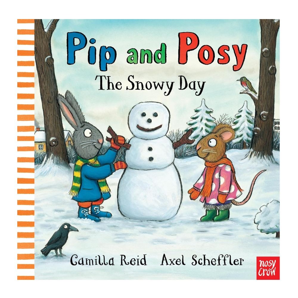 Pip and Posy: The Snowy Day