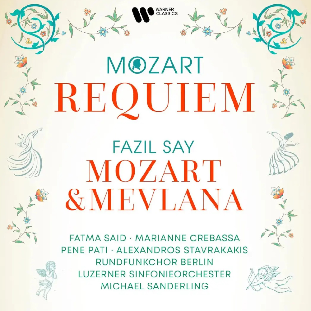Michael Sanderling, Luzerner Sinfonieorchester, Fatma Said - Mozart, Say: Requiem KV 626, Mozart & Mevlana