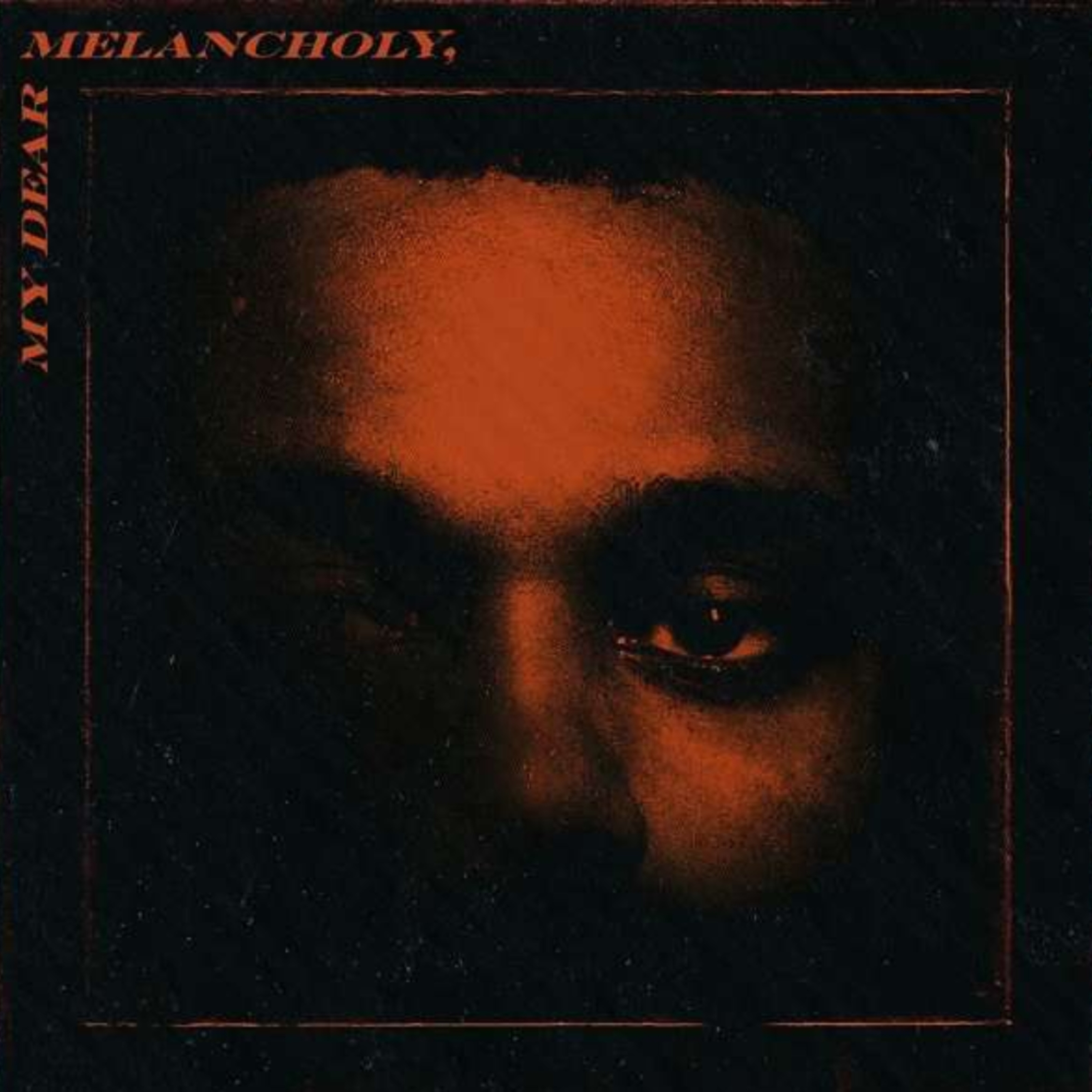 The Weeknd – My Dear Melancholy