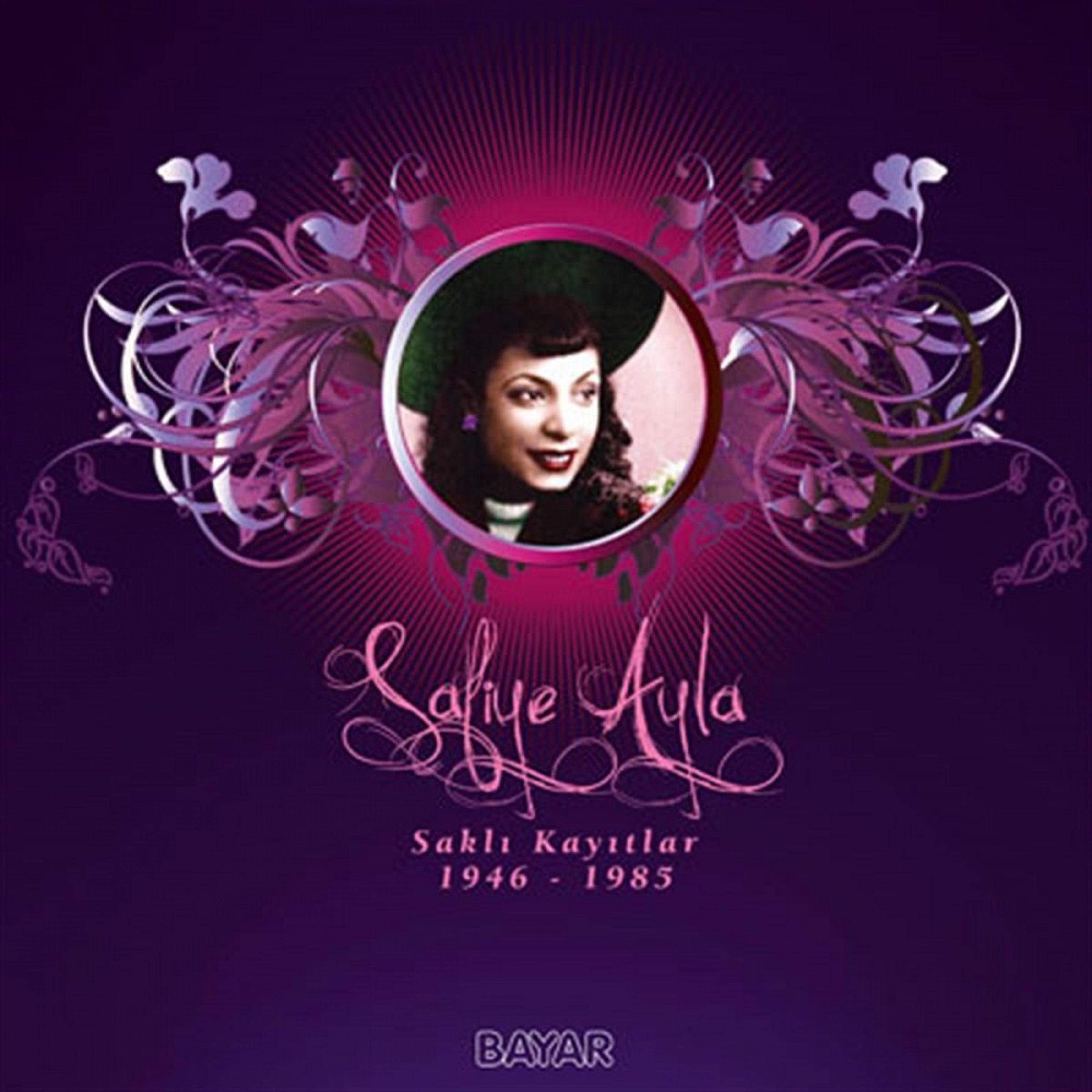 Safiye Ayla - Saklı Kayıtlar 1946 - 1985