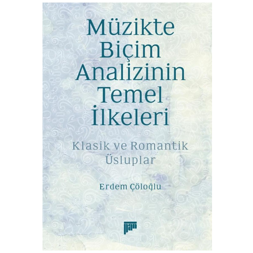 Müzikte Biçim Analizinin Temel İlkeleri