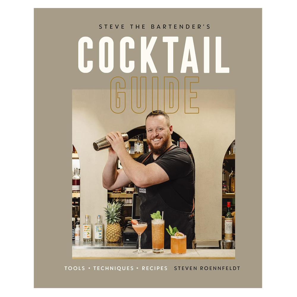 Steve the Bartender's Cocktail Guide: Tools - Techniques - Recipes