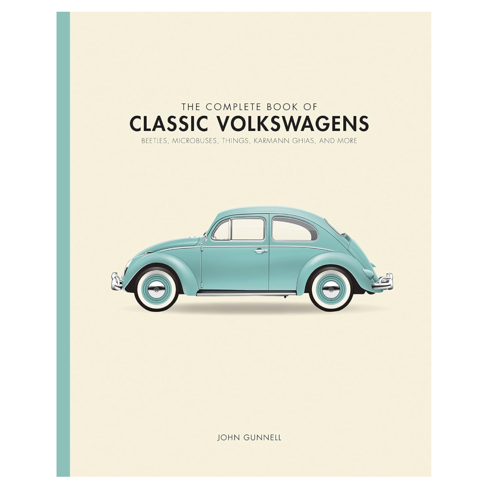 The Complete Book of Classic Volkswagens: Beetles, Microbuses, Things, Karmann Ghias, and More (Complete Book Series)