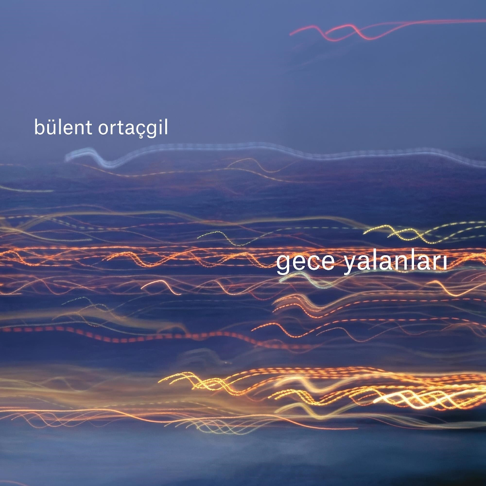 Bülent Ortaçgil - Gece Yalanları