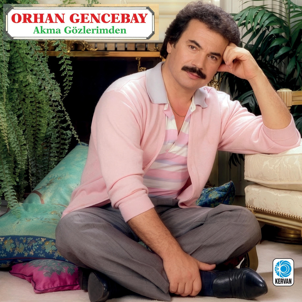Orhan Gencebay - Akma Gözlerimden