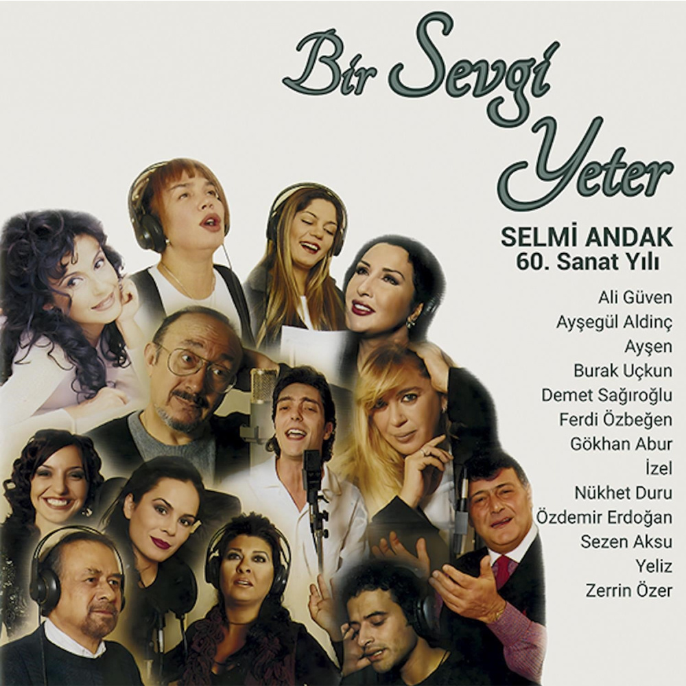 Çeşitli Sanatçılar Selmi Andak - Selmi Andak 60. Sanat Yılı - Bir Sevgi Yeter