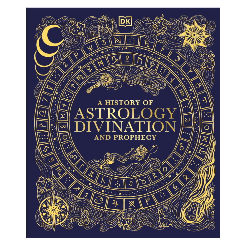 DK - A History of Astrology, Divination and Prophecy (Esoteric Histories)