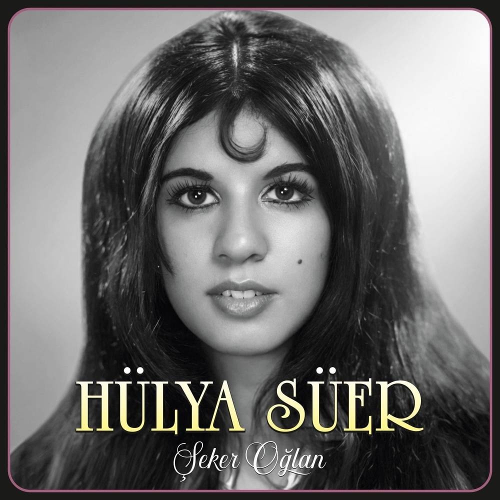 Hülya Süer - Şekeroğlan