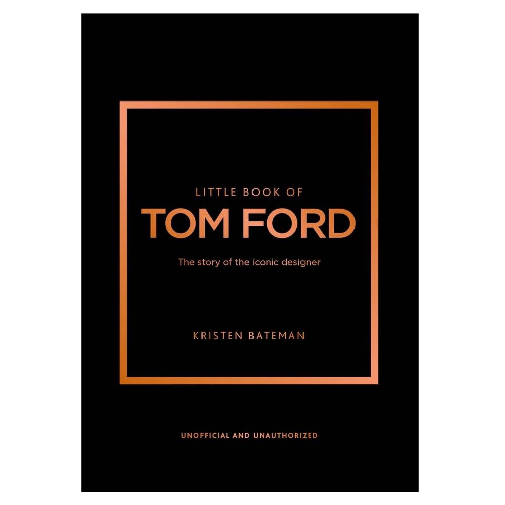 Wellbeck - Little Book of Tom Ford