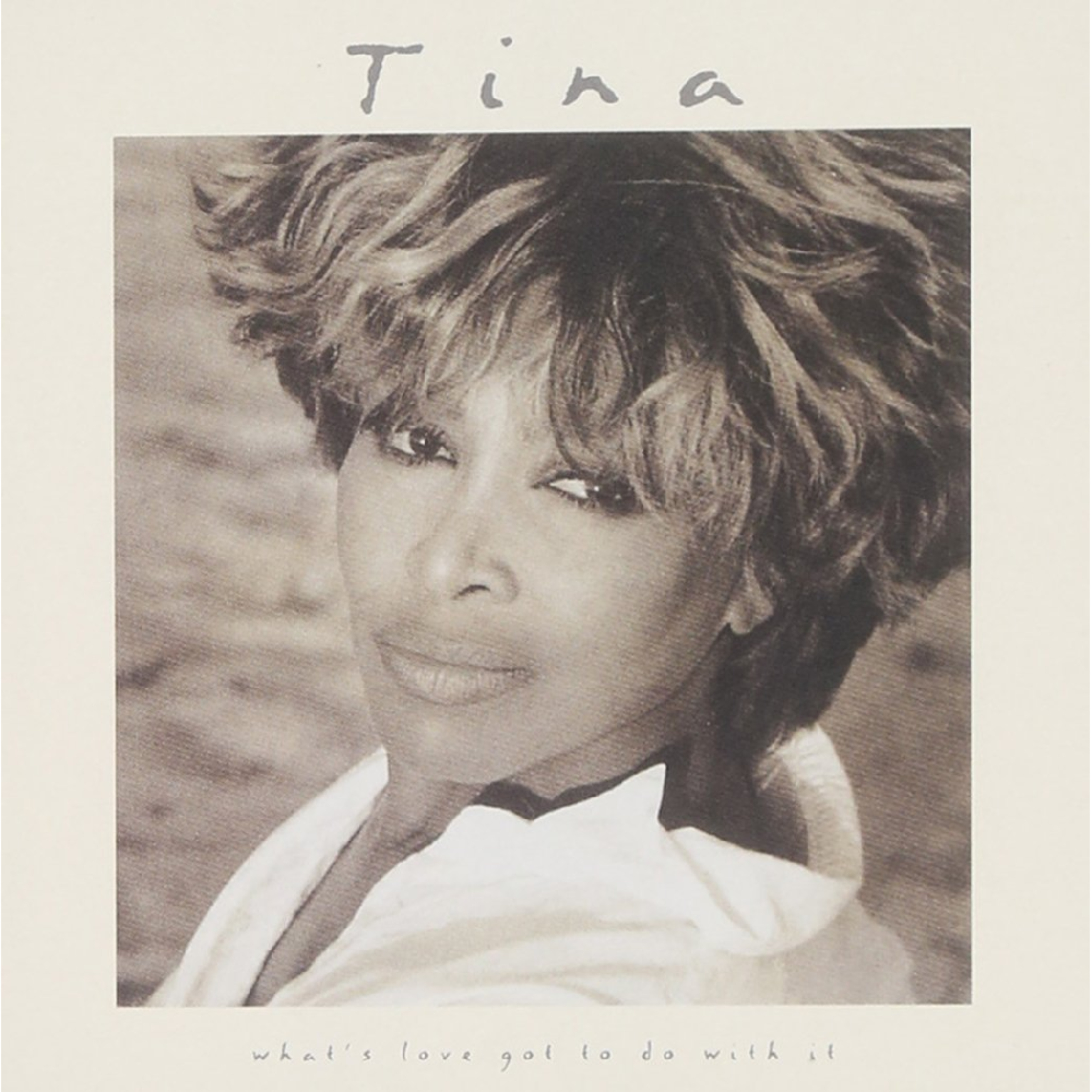 Tina Turner - Tina: What's Love Got To Do With It? (30th Anniversary Edition)