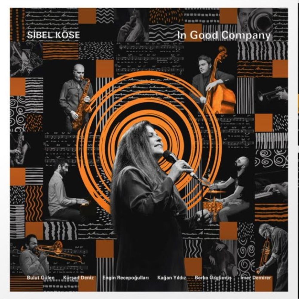 Sibel Köse - In Good Company
