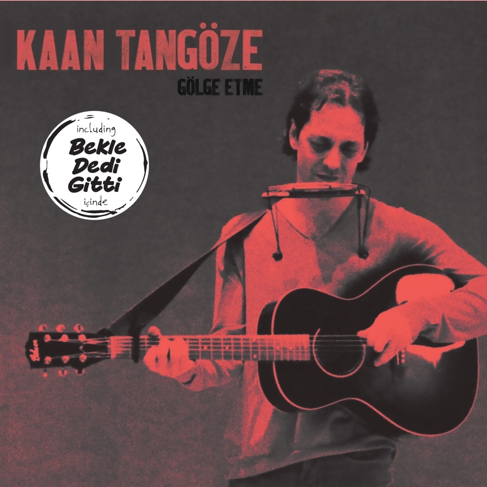 Kaan Tangöze - Gölge Etme