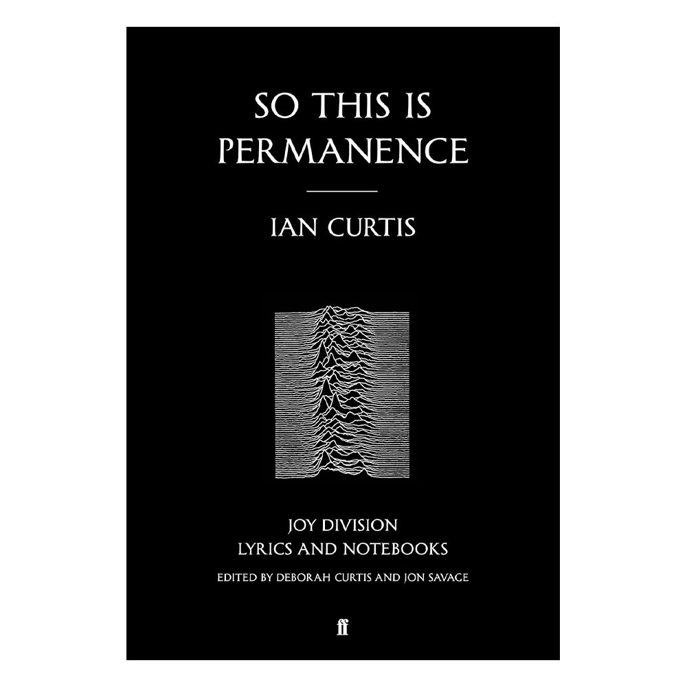 So This is Permanence: Joy Division Lyrics and Notebooks