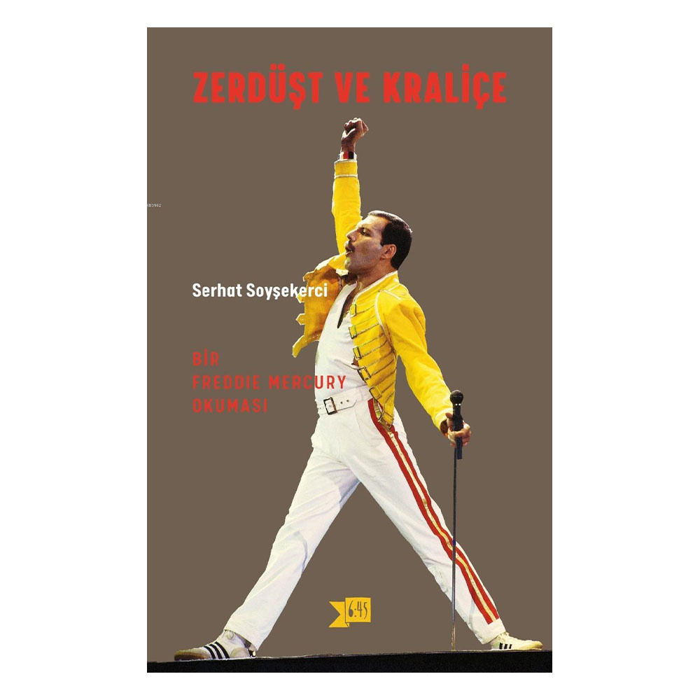 Zerdüşt ve Kraliçe-Bir Freddy Mercury Okuması