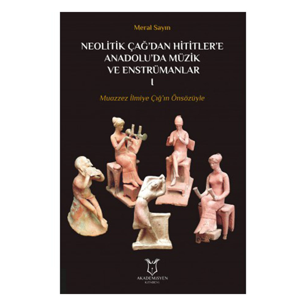 Neolitik Çağdan Hititlere Anadolu'da Müzik ve Enstrümanlar 1