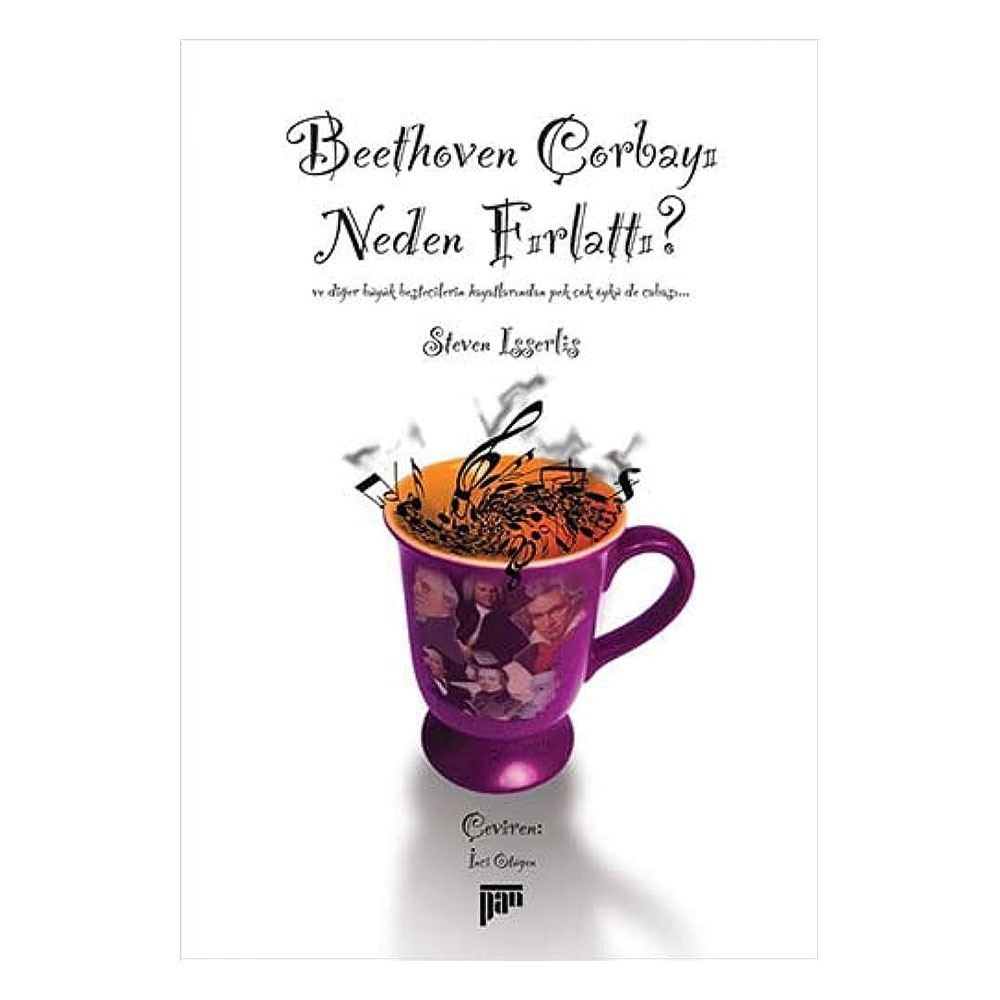 Beethoven Çorbayı Neden Fırlattı?