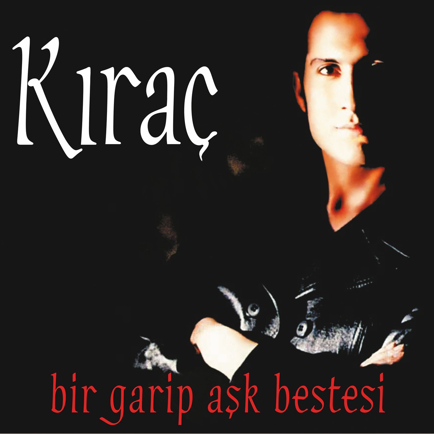 Kıraç – Bir Garip Aşk Bestesi