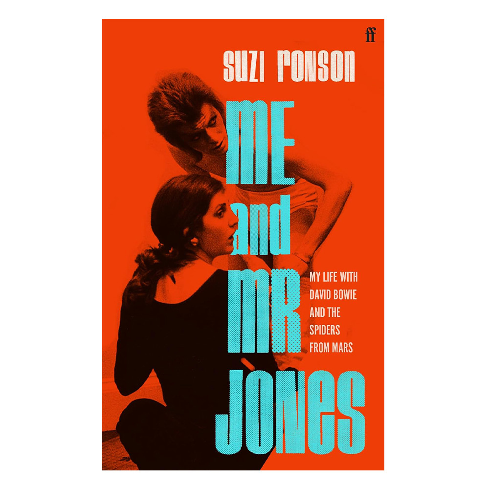 Me and Mr Jones : My Life with David Bowie and the Spiders from Mars