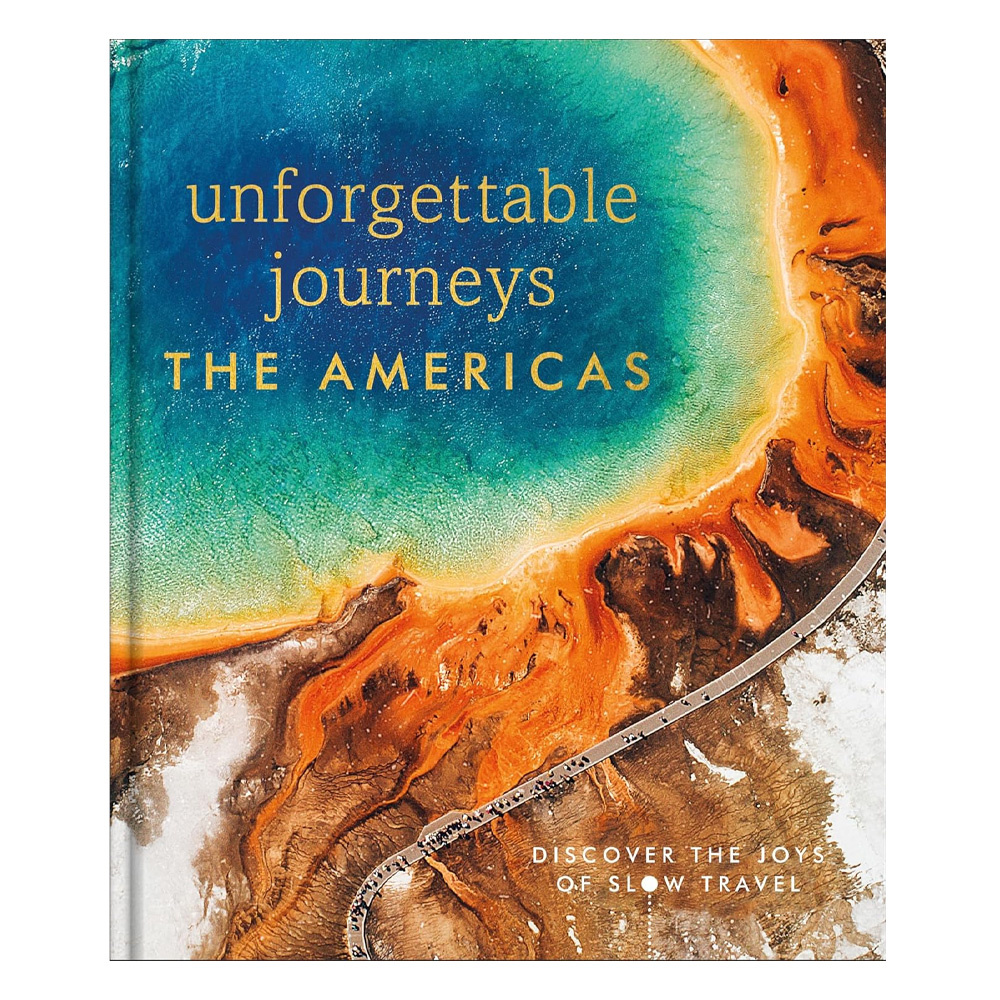 Unforgettable Journeys The Americas