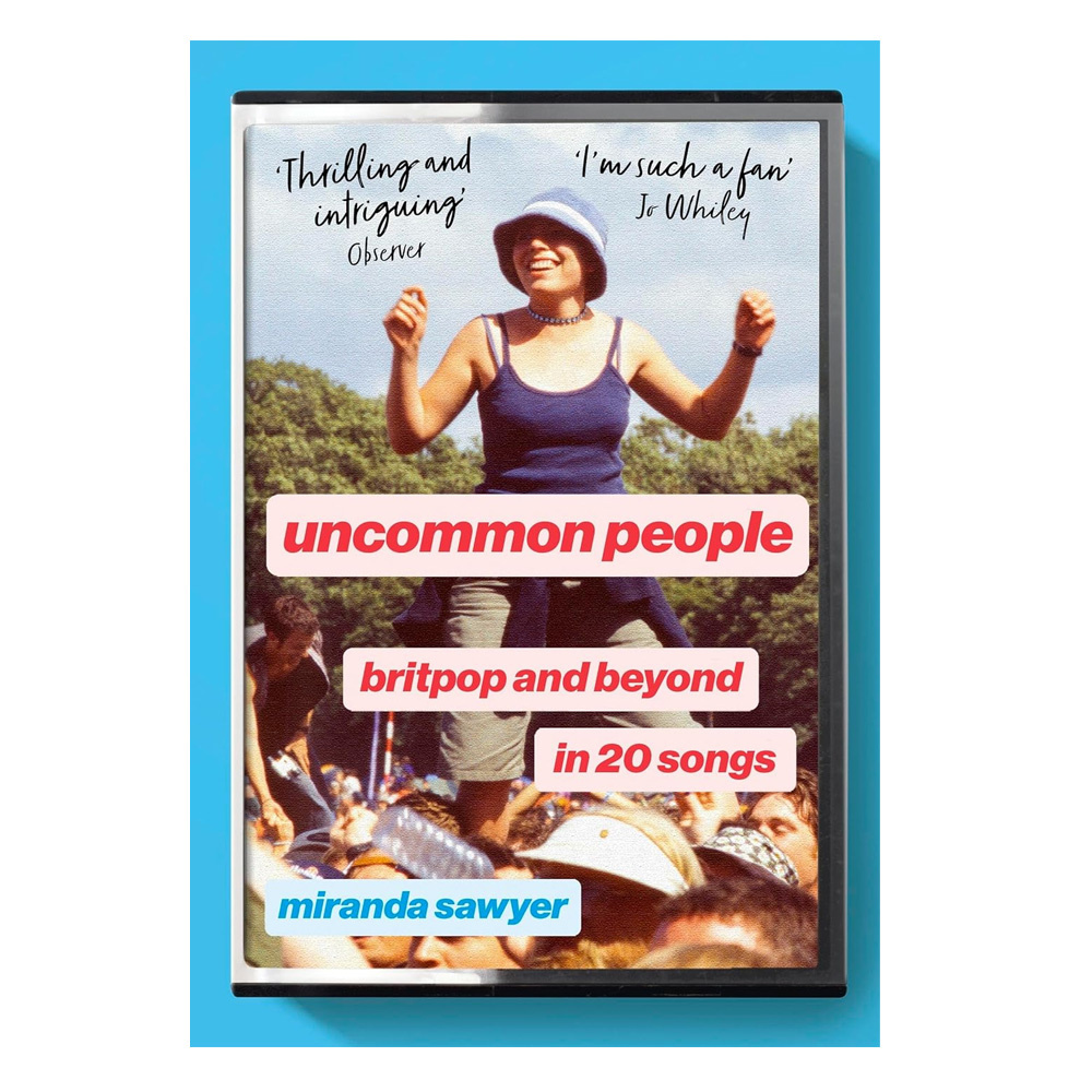 Uncommon People Britpop And Beyond In 20 Songs
