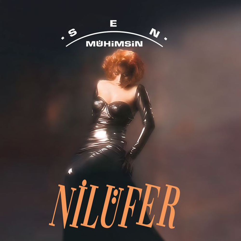 Nilüfer - Sen Mühimsin
