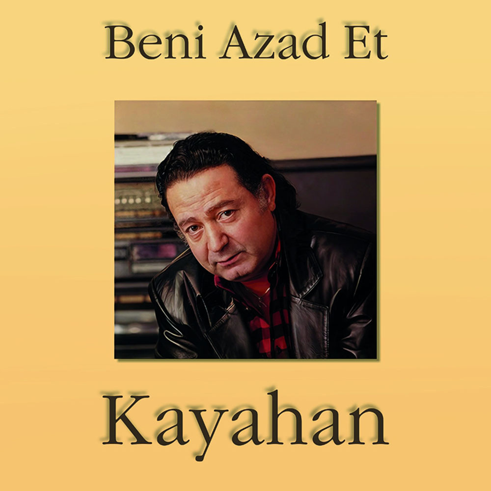 Kayahan - Beni Azad Et