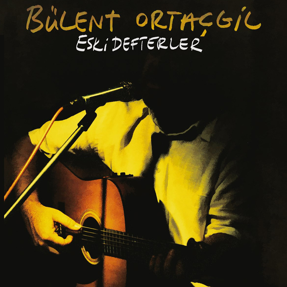 Bülent Ortaçgil - Eski Defterler