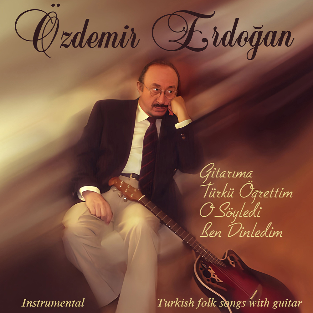 Özdemir Erdoğan - Gitarıma Türkü Öğrettim O Söyledi Ben Dinledim