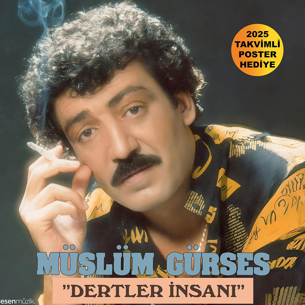 Müslüm Gürses - Dertler İnsanı