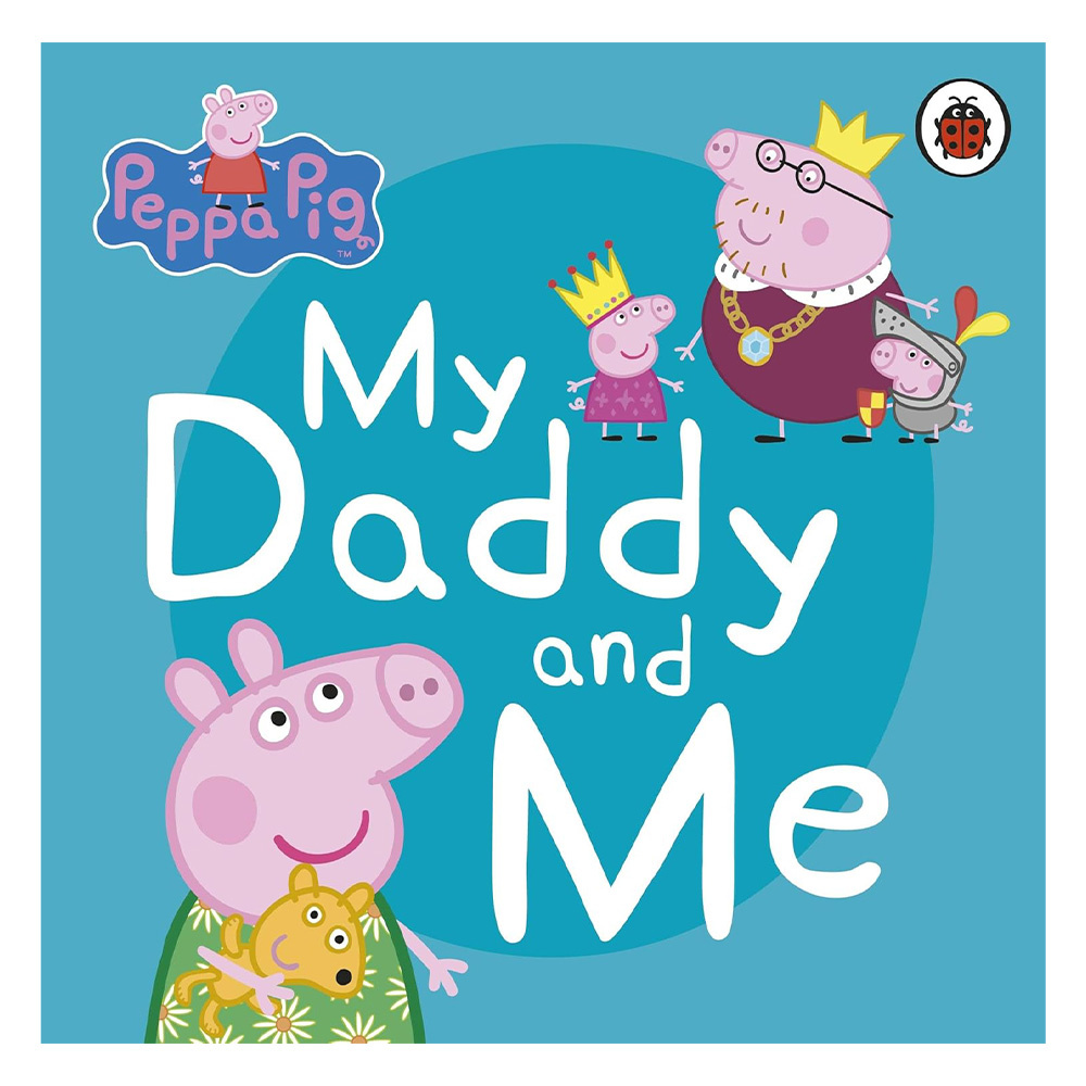 Peppa Pig: My Daddy And Me