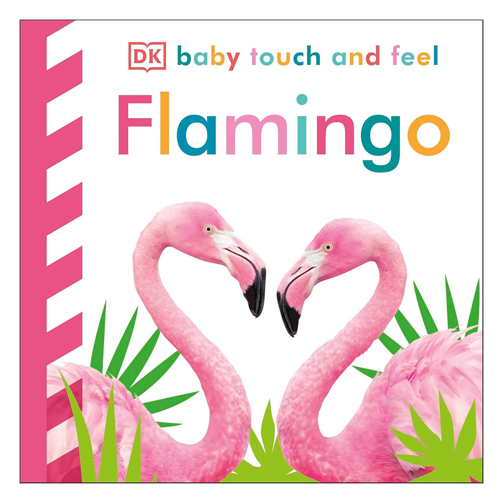 DK - Baby Touch And Feel Flamingo