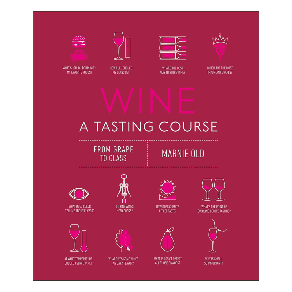 Wine A Tasting Course
